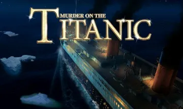 Murder on the Titanic(Europe)(En,Fr,De,Nl) screen shot title
